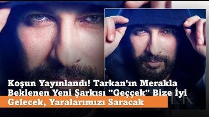 Koşun Geççek Yayınlandı. Tarkan'ın Yeni Şarkısı Geççek. Seçim şarkısı gibi değil mi?