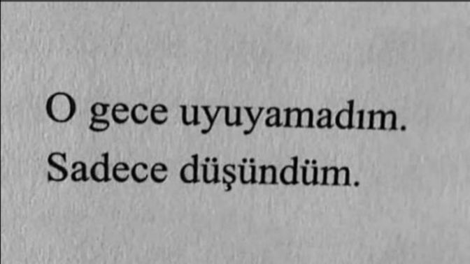Gece uyuyamadığın da aklına mutlu anların mı geliyor yoksa mutsuz anların mı?