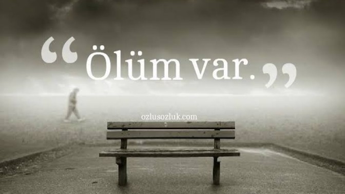 Ölüm haberi alınca ne hissediyorsunuz?