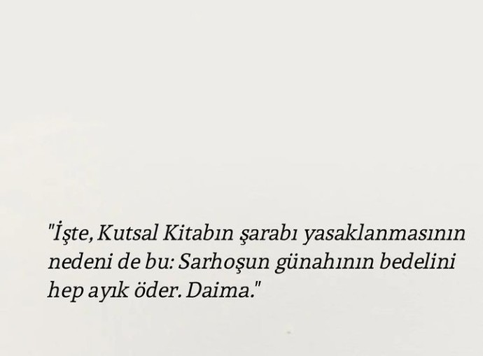 Sarhoşun mektubu okunur mu?