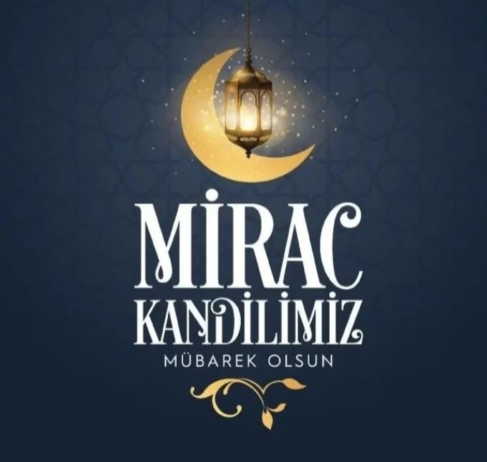 Mirac kandili hakkında neler biliyorsunuz?
