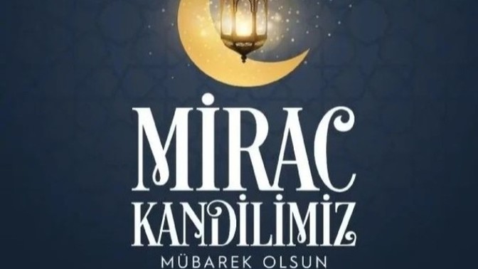 Mirac kandili hakkında neler biliyorsunuz?