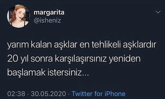 Yarım kalan bir aşkınız var mı?