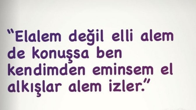 El alem ne der diye düşünür müsünüz?