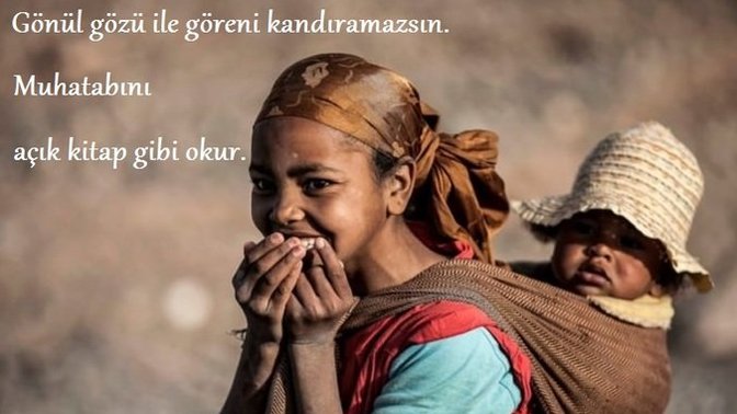 İnsanın gönül gözü açık biri olduğu nasıl anlaşılır?
