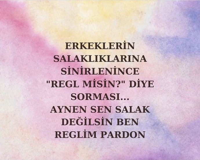 Kadınlar sadece regl döneminde mi sinirlenir? Erkekler sadece kadınların regl döneminde mi onları sinirlendirir?