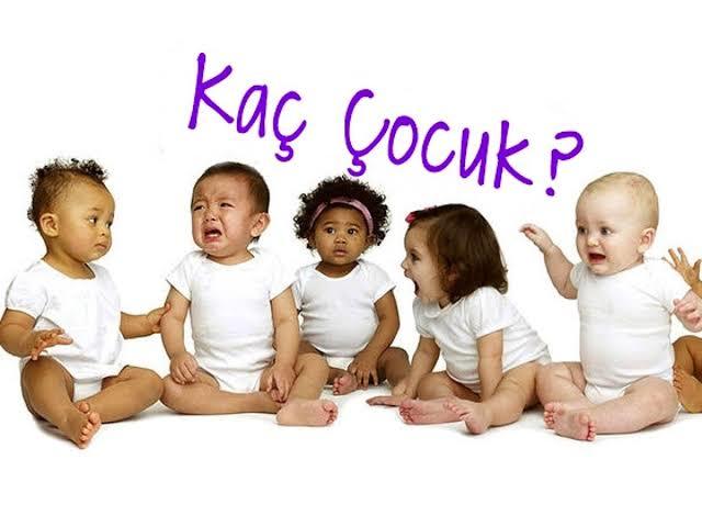 Kaç çocuk sahibi olmayı istiyorsunuz?