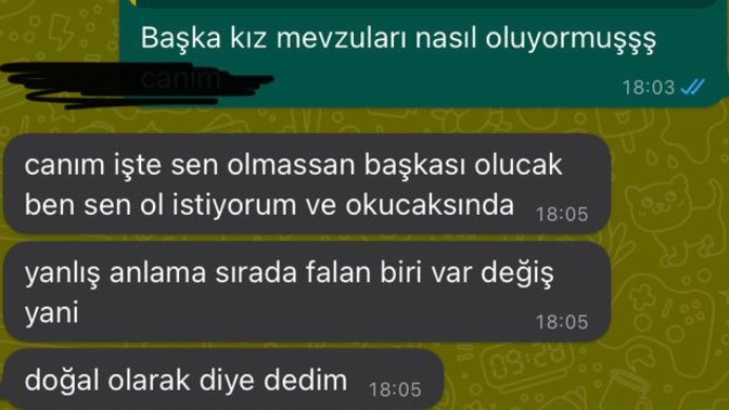 2 3 aydır konuştuğum erkek arkadaşımla buluşcam ilk defa ama bu mesajı beni kuşkuya düşürdü başkaları da var dimi?