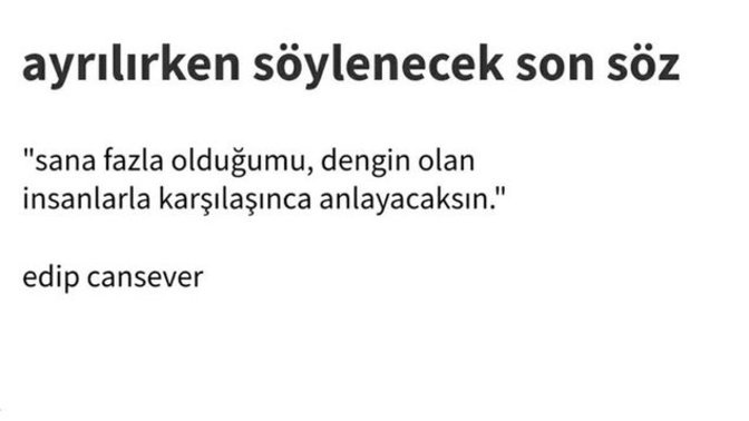 Ayrılırken son sözünüz ne oldu?