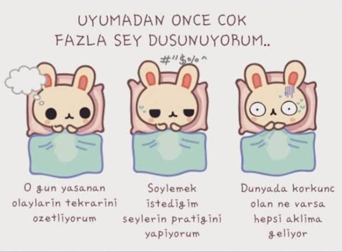 Uyumadan önce yatakta en çok düşündüğünüz şey nedir?