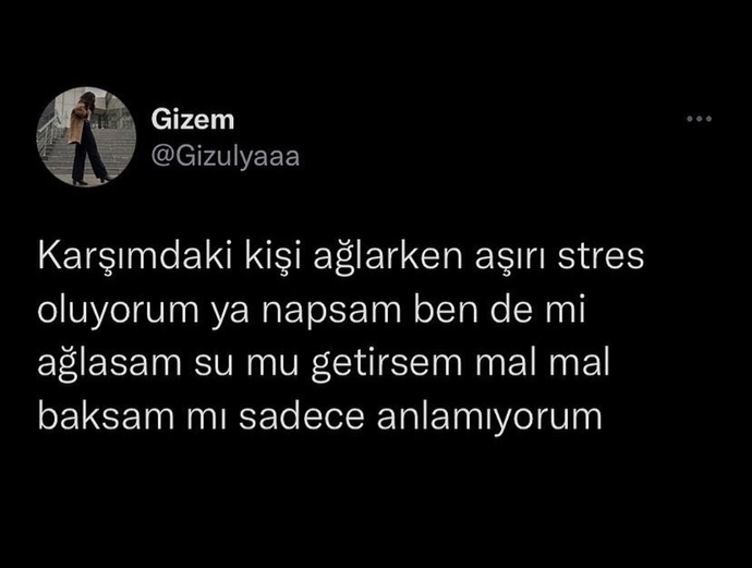 Arkadaşınız karşınızda ağlasa ne yaparsınız?