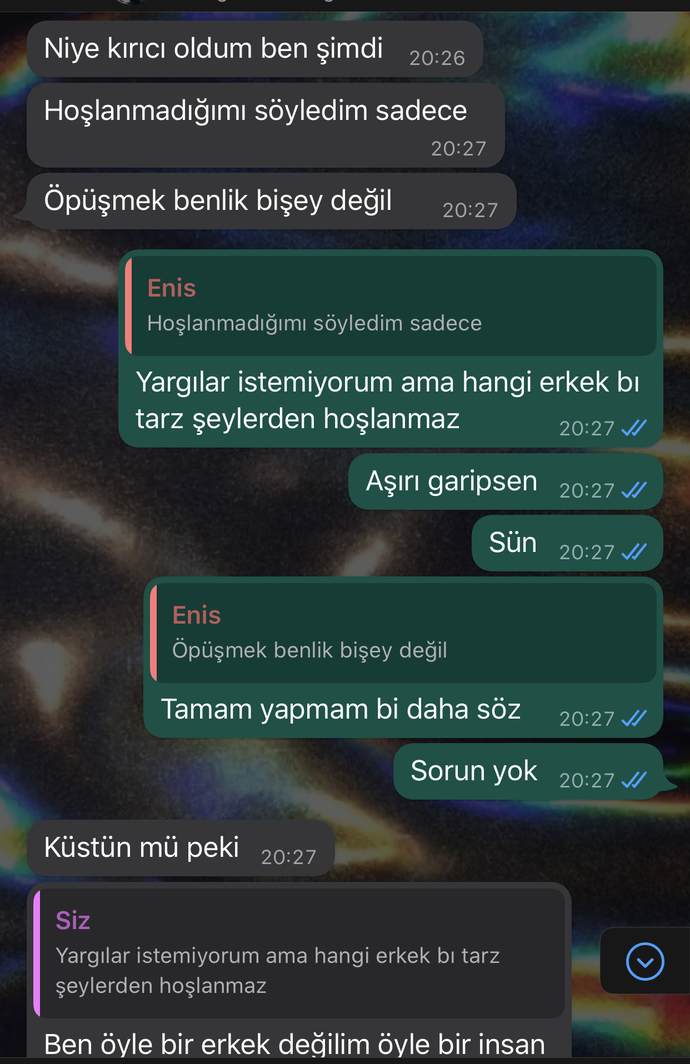 SEVGİLİMLE İLK ÖPÜŞMEDEN SONRA ARAMIZDA GEÇEN DİYALOG SİZCE NİYE BÖYLE DEDİ?