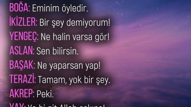 Burcuna göre trip atma cümlen ne?