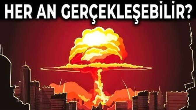 Nükleer Füze Fırlatılırsa Olacaklar?