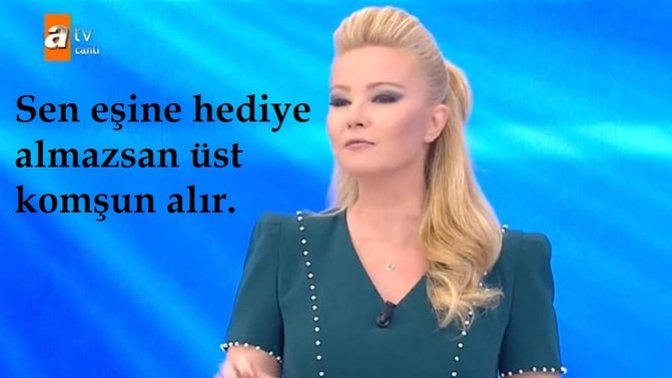 Müge Anlı: ‘Eşine hediye almazsan üst komşun alır’ dedi! Bu açıklama için ne söylemek istersiniz?