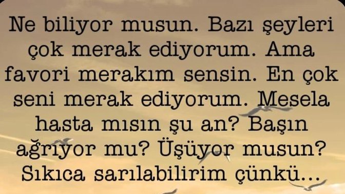 Çok merak ettiğiniz ama ulaşamadığınız birisinden haber alamazsanız ne yaparsınız?