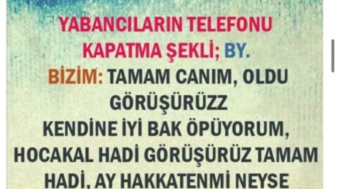 Telefon görüşmesi sona erince, genel olarak nasıl kapatırsın?