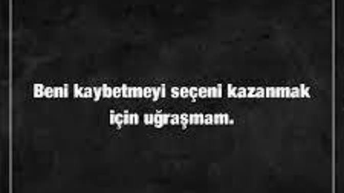 Seni kaybetmeyi göze alan insanları kazanmaya çalışır mısın?