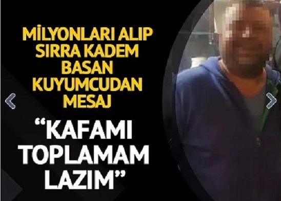 Altınlarla kaçan kuyumcu, Önce kafamı toplamam lazım. dedi! Kafanızı toplamak için ne yaparsınız?