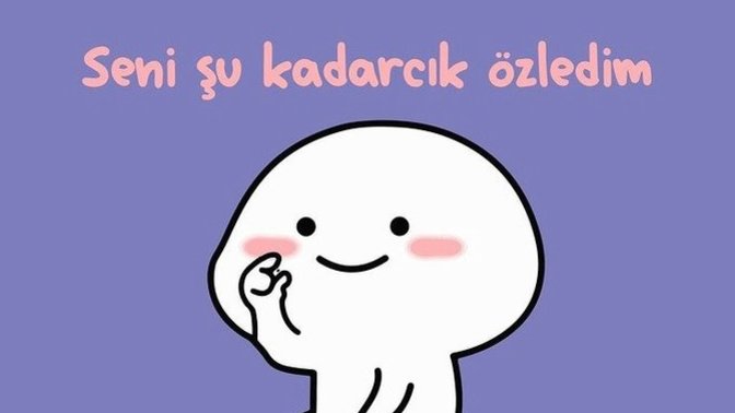 Çok özlediğiniz biri var mı?