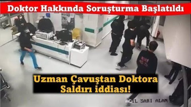 Doktora saldırdığı iddia edilen uzman çavuşun aslında darbedildiği ortaya çıktı. Uzman boşuna mı linç edildi?