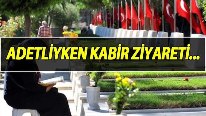 Adetken mezar ziyareti yapılır mı?