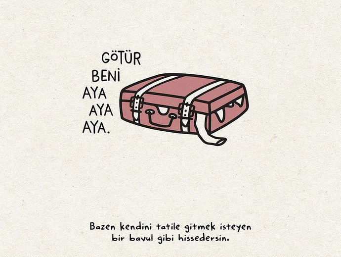Sanırım tatile ihtiyacım var 😅