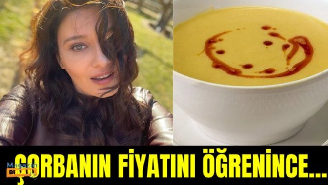 Nurgül Yeşilçay çorbanın fiyatını öğrenince "uçmuş bunlar" dedi! Dışarıda çorba içiyor musunuz?