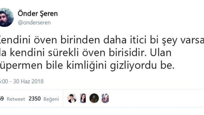 Kendini övmek mi daha doğru? yoksa başkasının seni övmesi mi daha doğrudur?