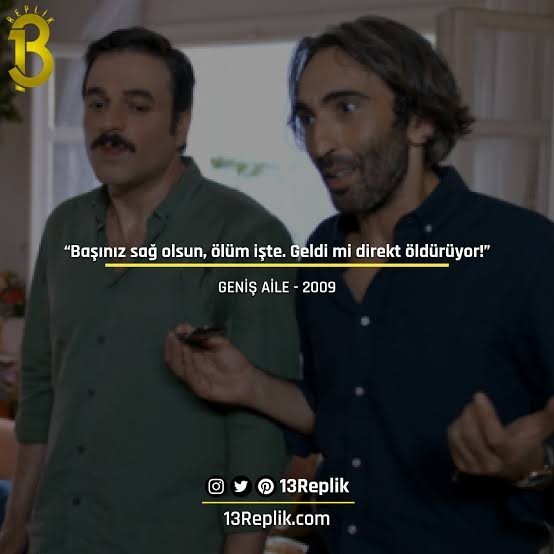 Bir dizi/filmden sevdiğiniz bir repliği paylaşır mısınız?