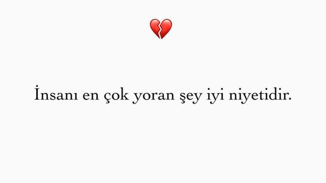 İyi niyetli misinizdir? Bu devirde iyi niyetli oldukça daha çok mu yoruluyoruz, yoruyorlar sizce?