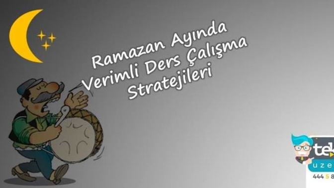 Ramazanda nasıl ders çalışabilirim?