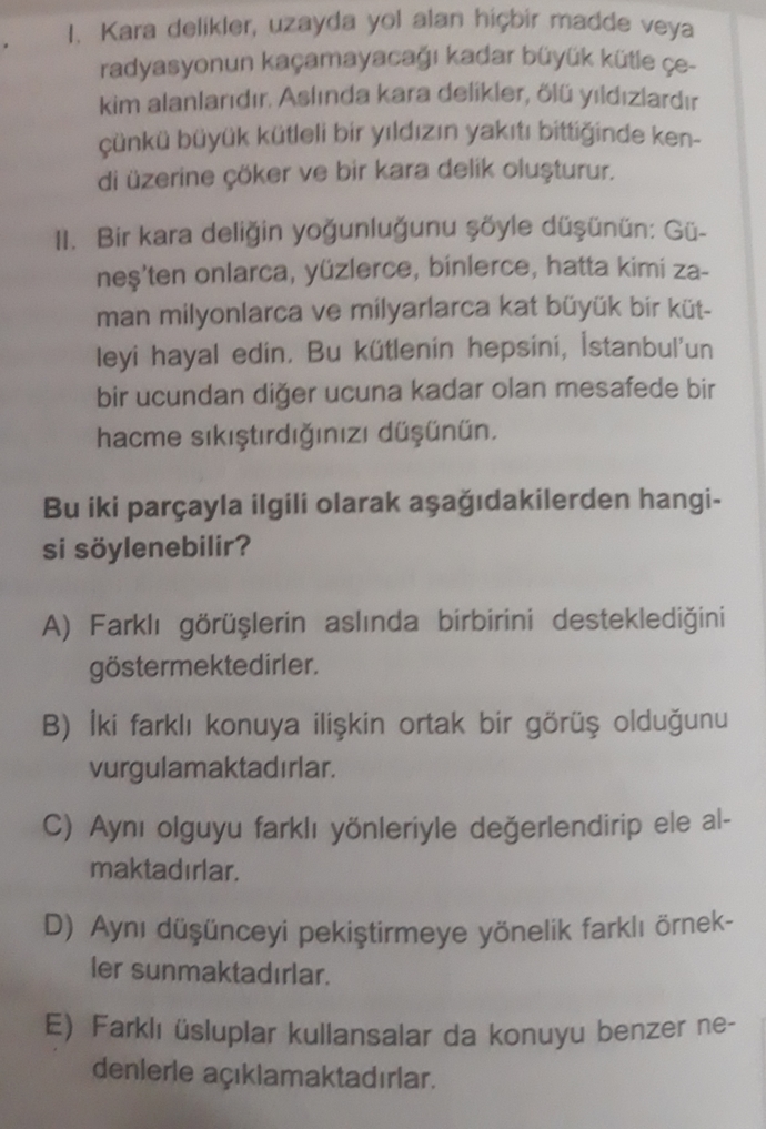 Paragraf sorularını çok iyi yaparım ama nedense zorlandim bu soruda cevabınız nedir?