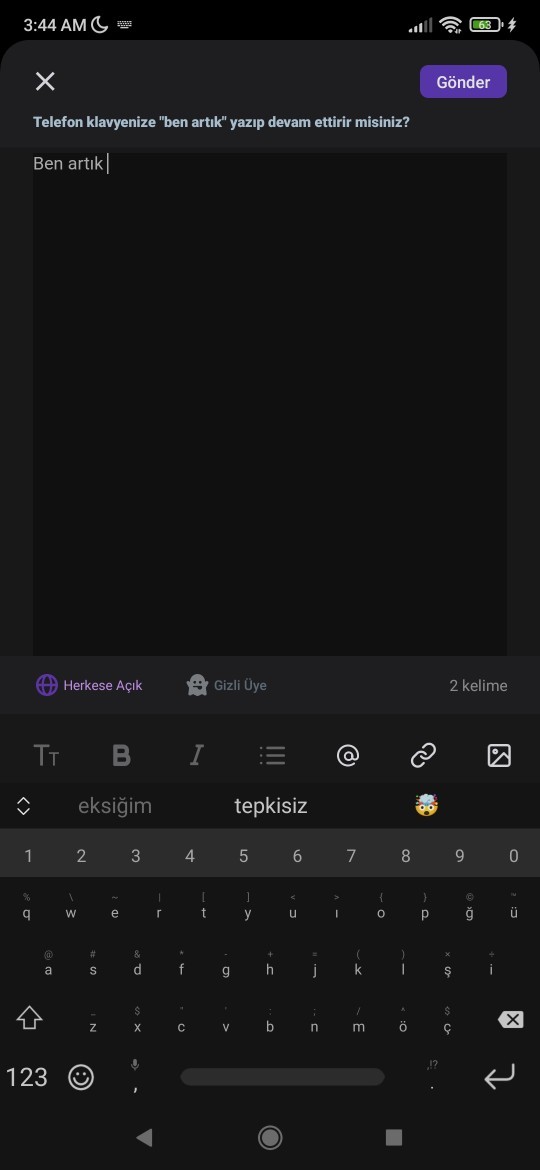 Telefon klavyenize "ben artık" yazıp devam ettirir misiniz?