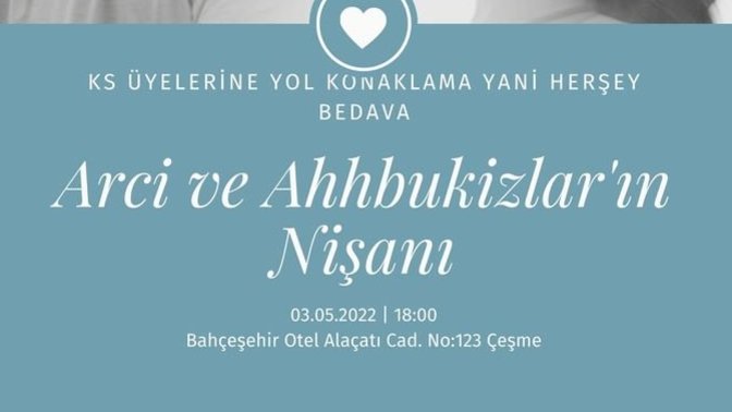 Bildiğiniz üzere arci ile bir süre önce yollarımızı ayırmıştık, sonra barıştık ve nişan kararı aldık. Nişanımıza katılır mısınız?