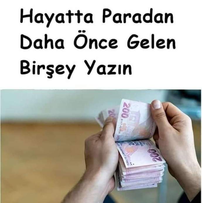 Hayatta paradan daha önemli bir şey var mı sizin icin?