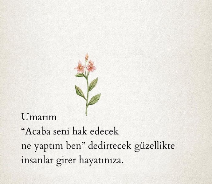 Acaba seni hak edecek ne yaptım cümlesini kuracağınız insanlar var mı hayatınızda?