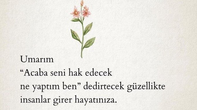 "Acaba seni hak edecek ne yaptım" cümlesini kuracağınız insanlar var mı hayatınızda?