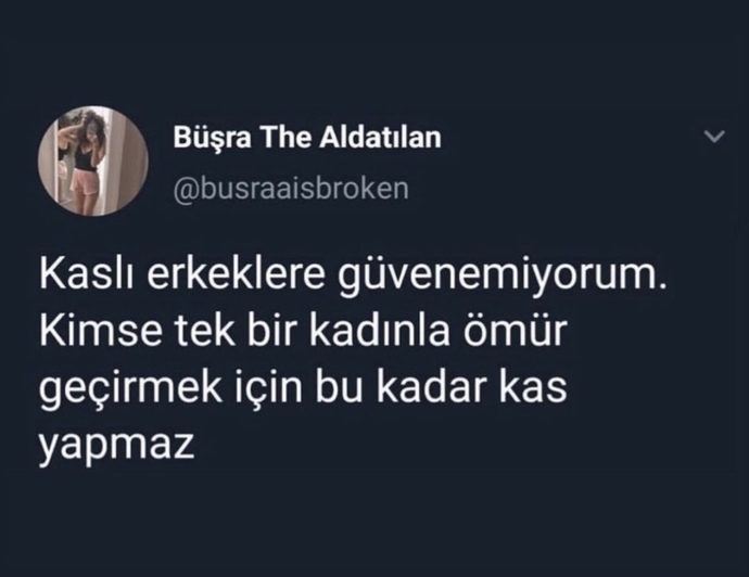 Kaslı erkeklere güvenilmez mi, güveniyor musunuz?