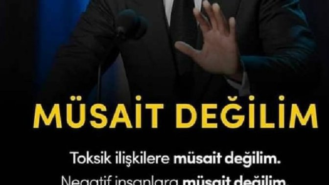 Siz artık nelere müsait değilsiniz?