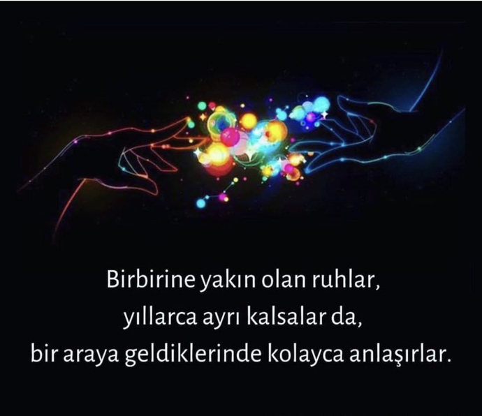 Sizin ruhunuza yakın olan ruhla tanıştınız mı?