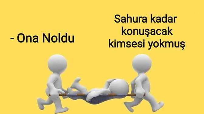 Sahura kadar konuşacak kimseniz var mı?