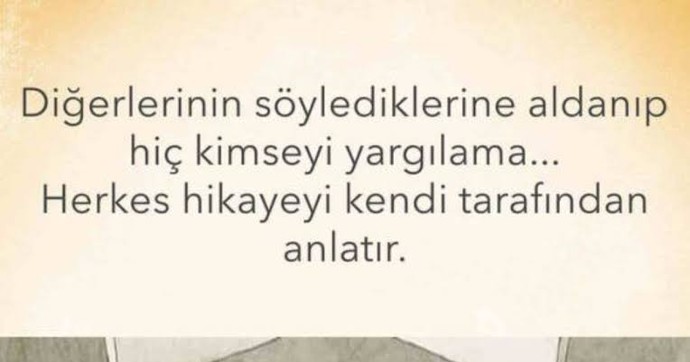 Karşınızdakini anlamadan dinlemeden yargılar mısınız?