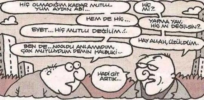 Günaydın, size de ortada hiç sebep yokken bir mutsuzluk hissi geliyor mu?