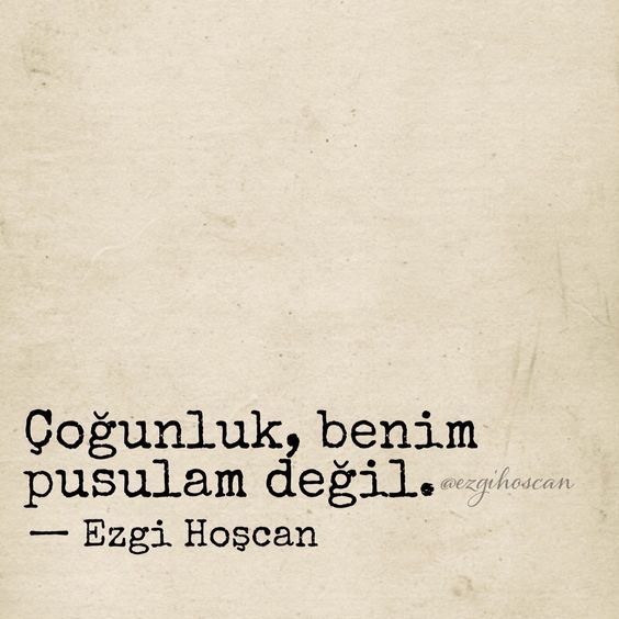 Senin pusulan nedir, o yönde olmak hayatına ne kattı?