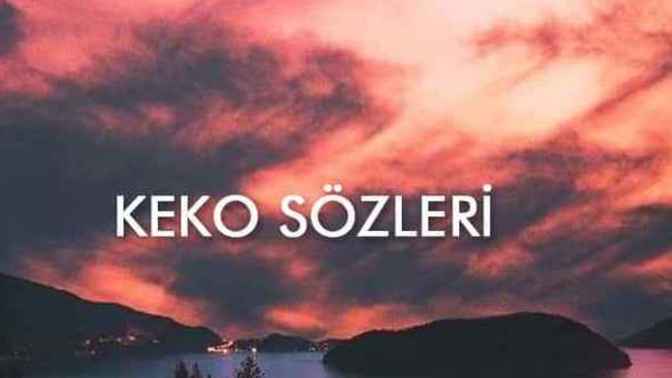 Duyduğunuz en komik keko sözleri?