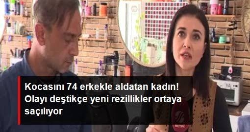Kocasını 74 erkekle aldatan kadına ne denir?