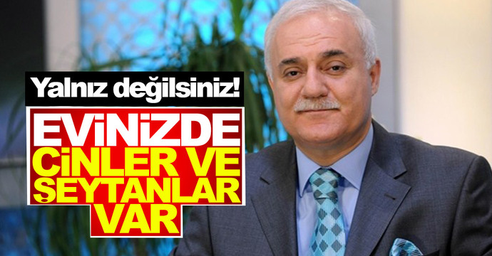 Nihat Hatipoğlu, Cin tehlikesine dikkat çekti! Sizce nasıl tedbir alınmalı?