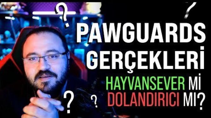 Paw Guard adlı kuruluştan haberiniz var mı?