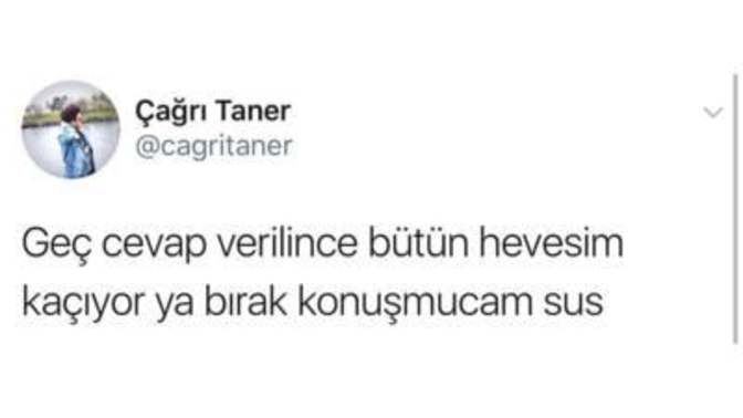 Geç cevap verene kaç kere sabredersiniz?